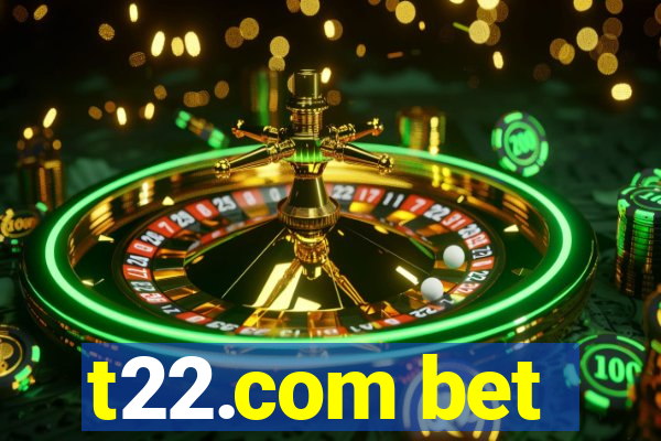 t22.com bet